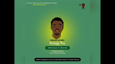 Zefaniya D Banda Kodi Mwakonzekaprod By Gov Records Youtube