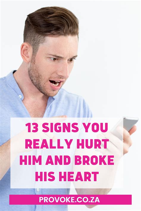 13 Signs You Really Hurt Him And Broke His Heart Provoke