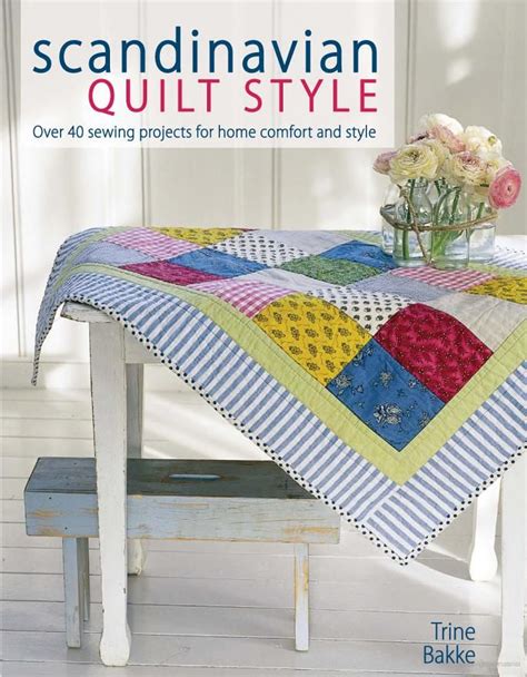 Scandinavian Quilt Style Scandinavian Quilts Quilts Book Quilt