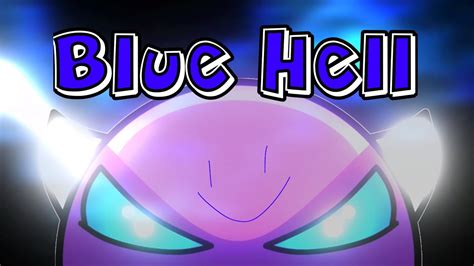 Rebeat Blue Hell 100 Easy Demon By Lazye Geometry Dash Youtube