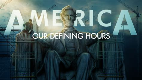 America: Our Defining Hours Full Episodes, Video & More | HISTORY