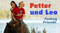 Petter und Leo – Finding Friends (FAMILIENABENTEUER ganzer Film auf ...
