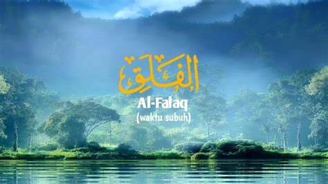 Surah Al Falaq Dan Terjemahan Youtube