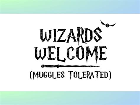 Wizards Welcome Muggles Tolerated Svg File Wizard Svg Muggle Svg