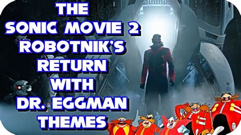 The Sonic Movie 2 Robotniks Return With Dr Eggman Themes Youtube