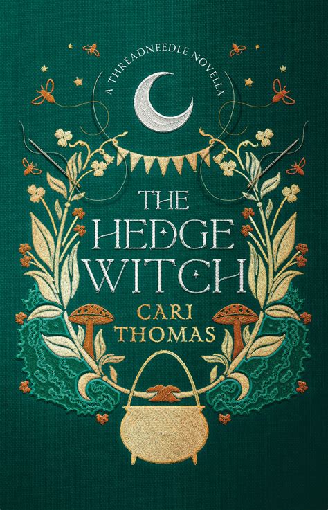 The Hedge Witch A Threadneedle Novella Threadneedle By Cari Thomas