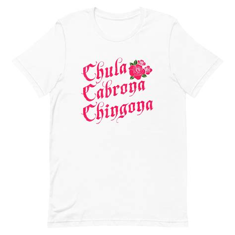 Chula Cabrona Chingona T Shirt Premium House Of Locos