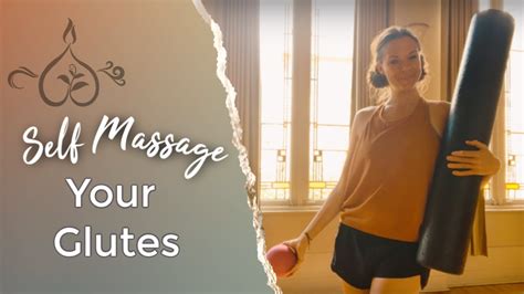 Self Massage Your Glutes Youtube