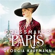 The Dressmaker of Paris by Karen Cass | Hachette UK