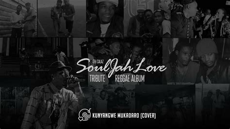 seh calaz kunyangwe mukadaro soul jah love tribute reggae album 2021 zimdancehall youtube