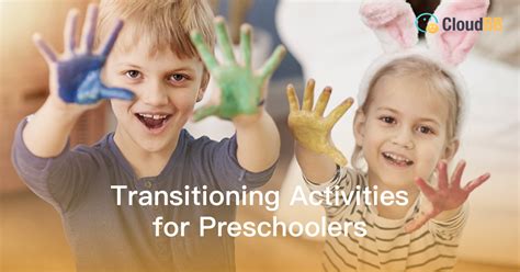 Tips On Transitioning Activities For Preschoolers Cloudbb