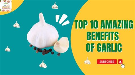 10 Amazing Health Benefits Of Garlic Youtube