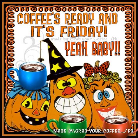 Friday Pumpkin Coffee Happy Halloween  Friday Coffee Halloween