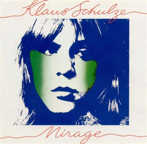 Mirage Klaus Schulze Songs Reviews Credits Allmusic Klaus Lp Albums Mirage