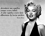 Monroe | Citazioni monroe, Citazioni brevi, Marilyn monroe