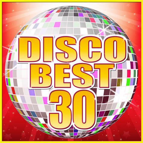 Disco Best 30 Compilation By Various Artists Spotify