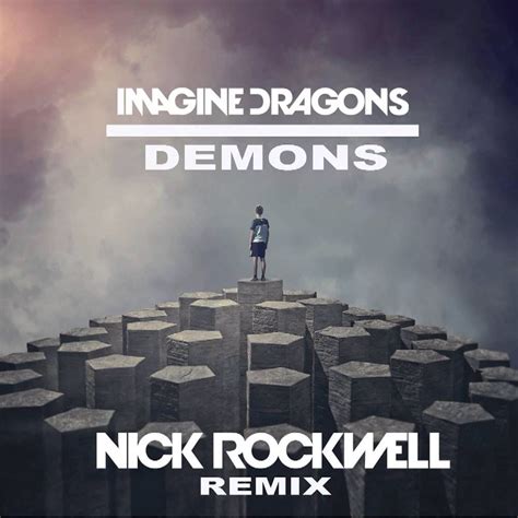 Demons Imagine Dragons A Beautiful Song Imagine Dragons Lyrics