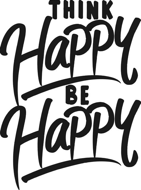 Think Happy Be Happy Motivational Typography Quote Design 25251144 Png