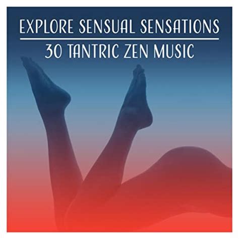 Erotic Oil Massage Von Tantric Sex Background Music Experts Bei Amazon