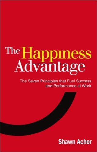 The way i feel about the way to happiness is happy. Book Summary: The Happiness Advantage by Shawn Achor