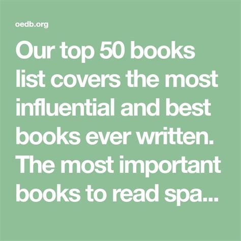 Our Top 50 Books List Covers The Most Influential And Best Books Ever