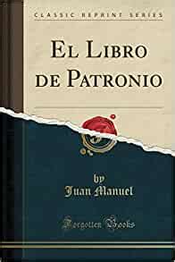 Entdecken, shoppen und einkaufen bei amazon.de: El Libro de Patronio (Classic Reprint) (Spanish Edition): Manuel, Juan: 9781332508655: Amazon ...