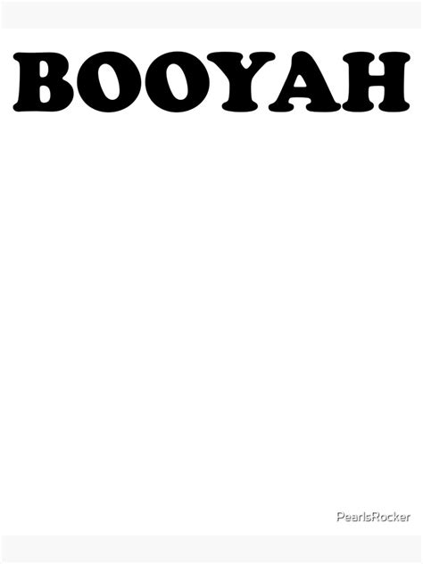 Booyah Hipster Quote Meme Poster By Pearlsrocker Redbubble