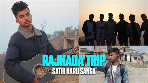 Rajkada Trip Sathi Haru Sanga Raj Vlog Youtube