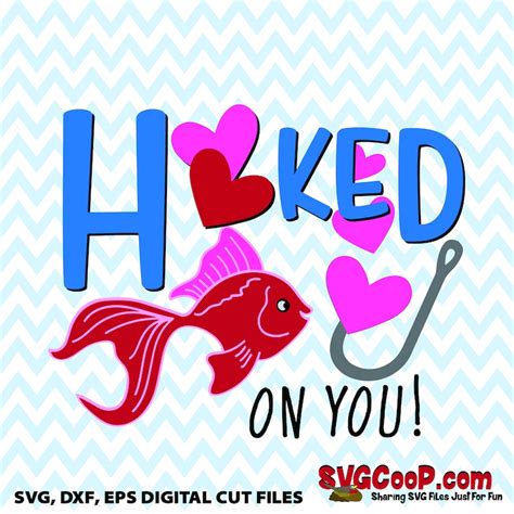 Hooked On You Digital File Svg Dxf And Eps Great T Idea Etsy