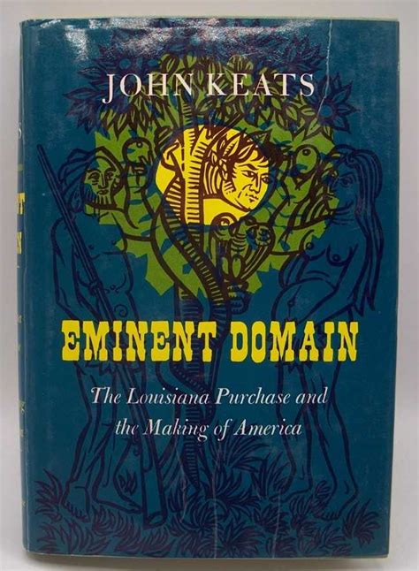 Eminent Domain The Louisiana Purchase And The Making Of America By