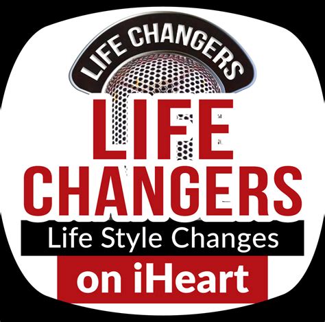 Life Changers Iheart