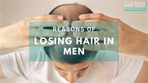 Top Reasons Of Losing Hair In Men Hair Tech Solutions