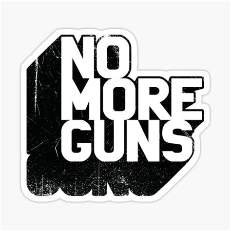 No More Guns Sticker For Sale By Bluerockdesigns Redbubble
