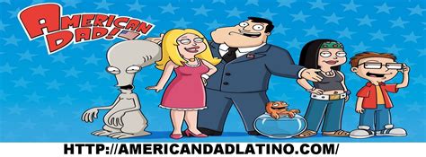 american dad 15x16 asistente de persona ~ american dad latino todos los capitulos español latino