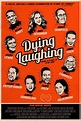 Dying Laughing (2016) - FilmAffinity