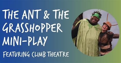 “the ant and the grasshopper” mini play performances featuring climb theatre lake agassiz