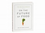The Prince of Wales Speech on the Future of Food-Review – Cooking Up a ...