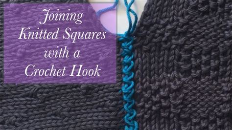 Joining Knitted Squares With A Crochet Hook Youtube