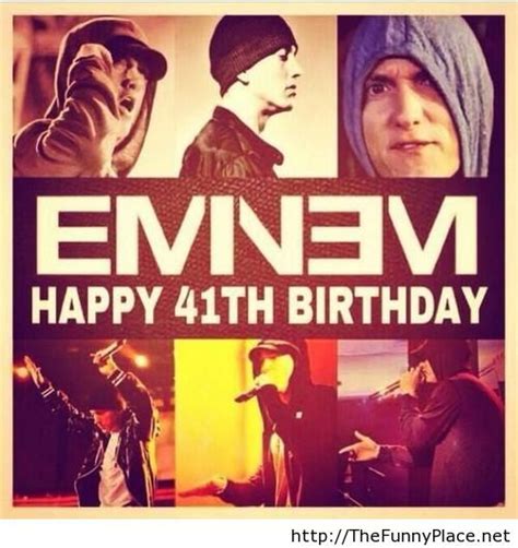 Happy Birthday Eminem 41 Years Old Thefunnyplace