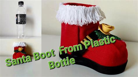 Santa Boot Plastic Bottle Craft Christmas Decoration Ideas Best Out Of Waste DIY YouTube
