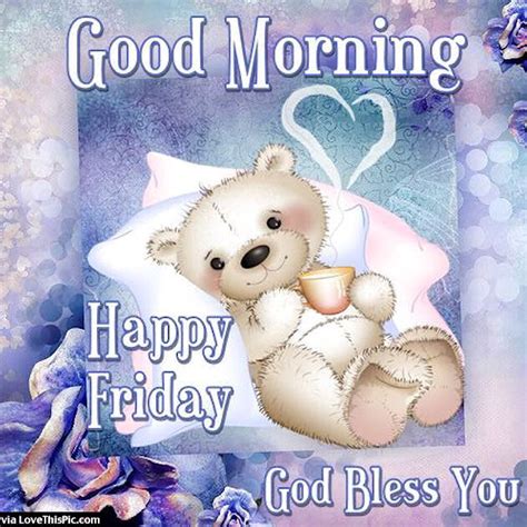 It feels good to be alive to see one more friday in life. Cute Good Morning Happy Friday Image Quote Pictures ...