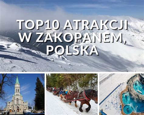 Top 10 Atrakcji W Zakopanem Polska