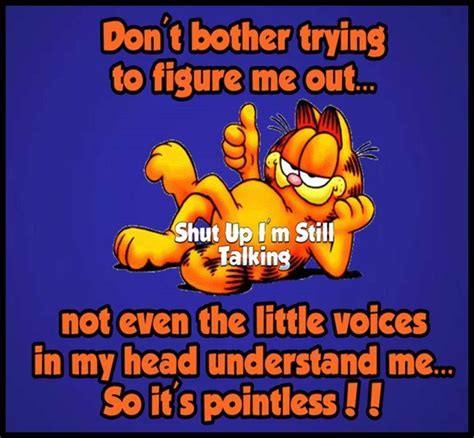 Im Still Talking Quotes Shut Up Quotesgram Garfield Quotes Garfield