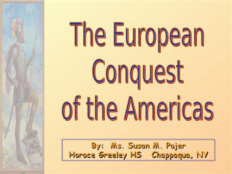 The European Conquest Of The Americas Ppt For 8th 11th Grade Lesson