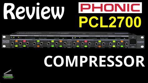 Review Do Compressor Phonic Pcl2700 Youtube