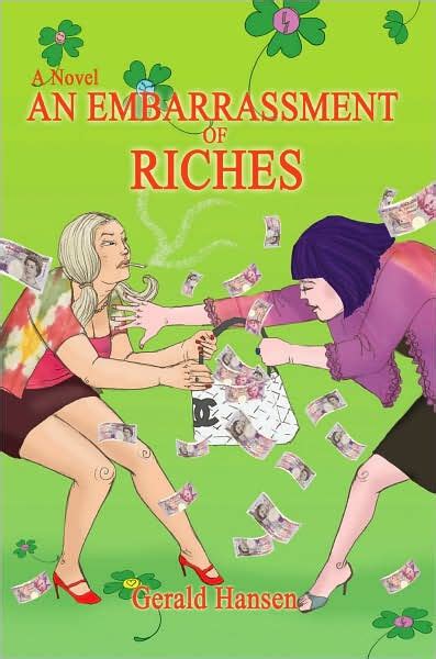 An Embarrassment Of Riches By Gerald Hansen Paperback Barnes And Noble®