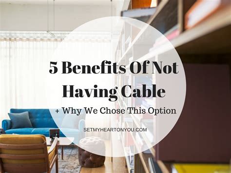 5 Benefits Of Not Having Cable Ashley Zin