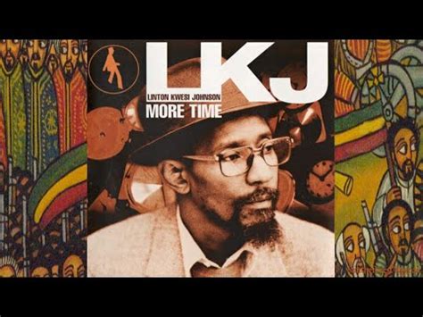 Linton Kwesi Johnson More Time LKJ Records LTD YouTube