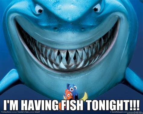 Im Having Fish Tonight Misc Quickmeme