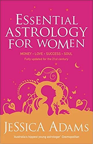 Essential Astrology For Women Jessica Adams Psychic Astrologer